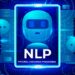 پردازش زبان طبیعی (NLP) پلی میان زبان انسان و ماشین